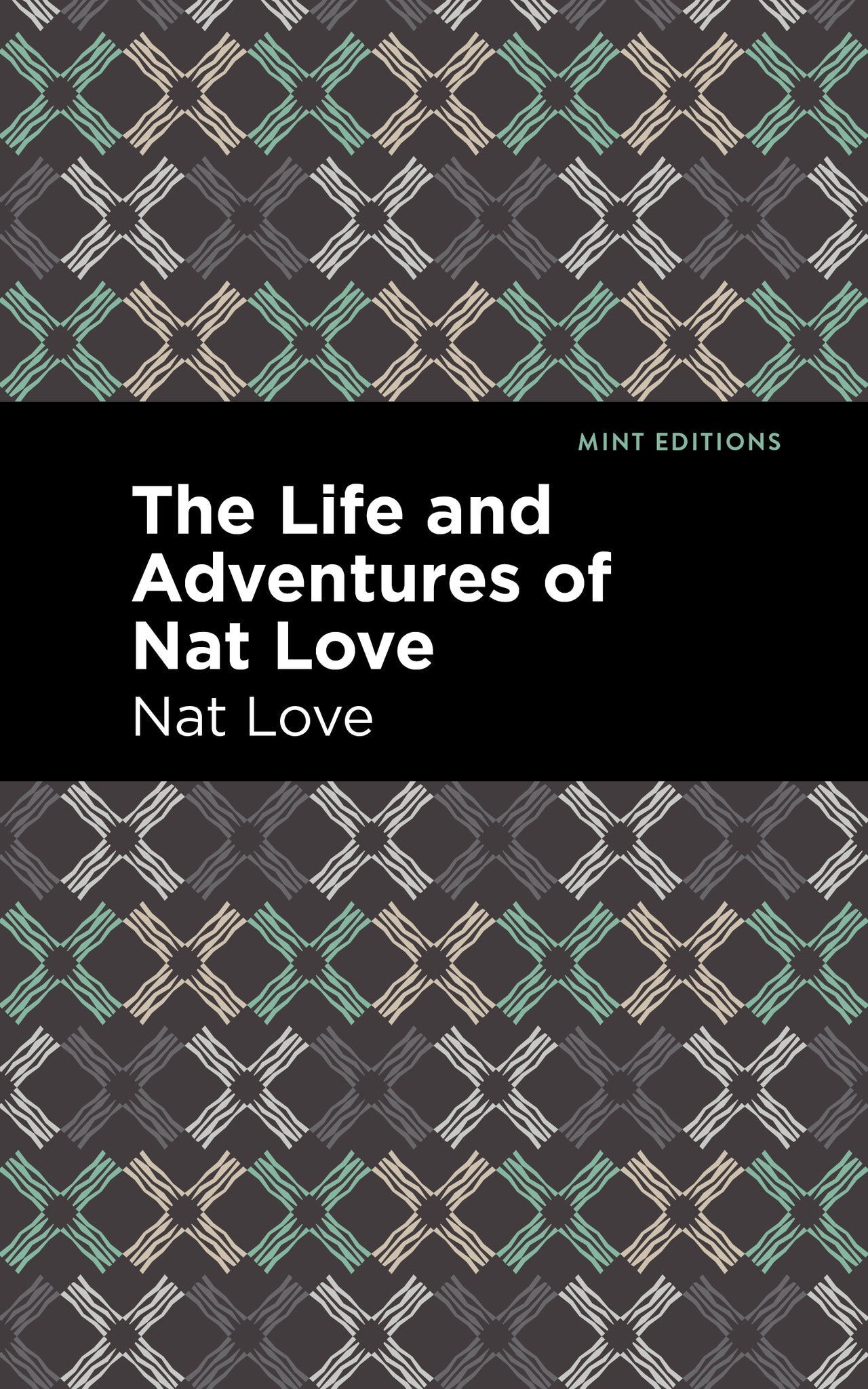 Cover image for The Life and Adventures of Nat Love ISBN 9781513208855